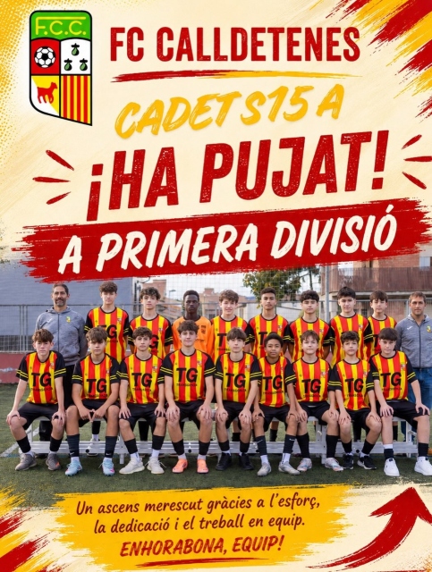 El Cadet S15 jugarà a Primera DivisióJa és oficial! El Cadet S15 del FC Calldetenes competirà a Primera Divisió la temporada 2026-2027.Després de produir-se diverses vacants a la categoria, la Federació Catalana de Futbol ha ofert la plaça al nostre club per ordre de classificació de la temporada passada. Un cop acceptada, avui n’hem rebut la confirmació oficial.Una gran notícia per al nostre futbol base i un merescut reconeixement a la feina feta per jugadors, cos tècnic i famílies.Enhorabona equip! 🥳#orgullcalldetenenc